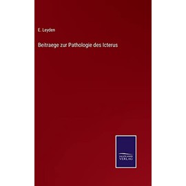 Beitraege zur Pathologie des Icterus (German Edition)