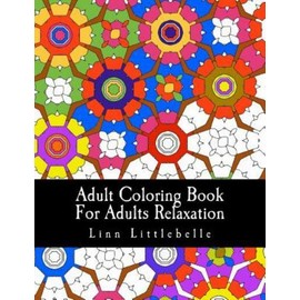 Adult Coloring Book For Adults Relaxation: Patterns For Stress Relief
