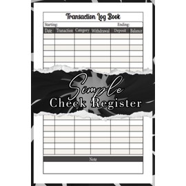 Simple Check Register: Simple Accounting Ledger for Bookkeeping Check and Debit Card Register, Payment Record Check Register Notebook, Transaction and Balance Book for Checking Account.
