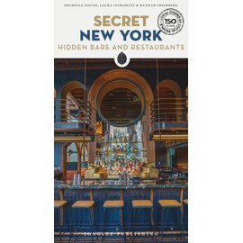 Secret New York - Hidden Bars & Restaurants ('Secret' guides)