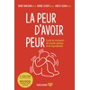 La Peur d'avoir peur: Guide de traitement du trouble panique