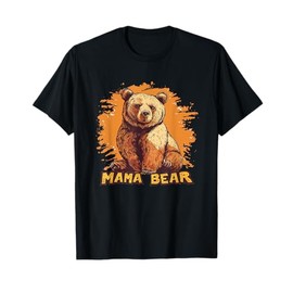 Awesome Mama Bear with a Statement T-Shirt
