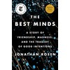 The Best Minds: A Story of Friendship, Madness, and the