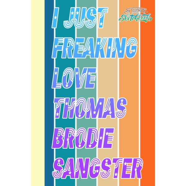 I Just Freaking Love Thomas Brodie Sangster Sketch Book for