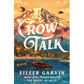 Crow Talk: A Novel
