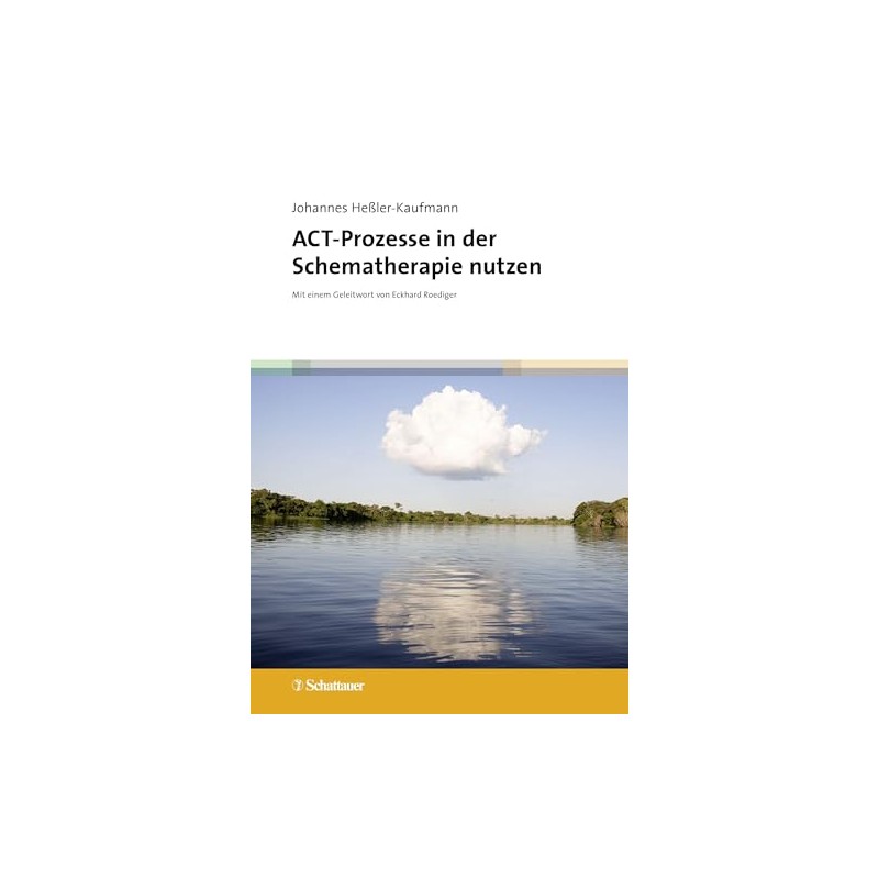 ACT-Prozesse in der Schematherapie nutzen