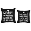 Memere My Name Spoiling My Funny Gift Throw Pillow