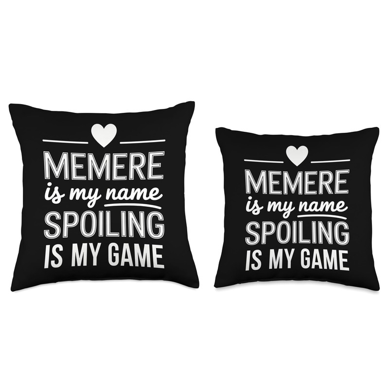 Memere My Name Spoiling My Funny Gift Throw Pillow