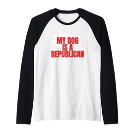 My Dog Is Republican Political Gag For Men Women Raglan Baseball Tee