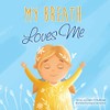 My Breath Loves Me