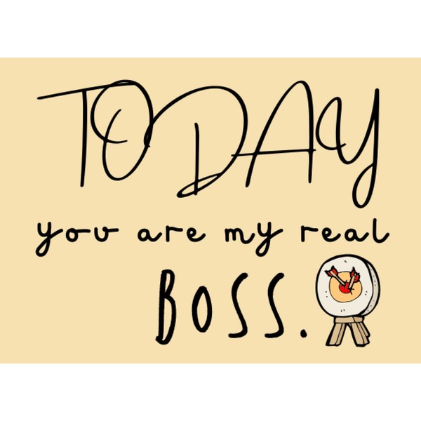 To Day You Are My Real Boss: Funny Gift Coupon