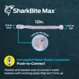 SharkBite Max 3/4 Inch x 3/4 Inch FIP x 12 Inch Stainless Steel Corrugated Flexible Water Heater Connector, Push to Connect Brass Plumbing Fitting, PEX Pipe, Copper, CPVC, PE-RT, HDPE, URSS3088FX12