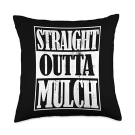 Straight Outta Mulch, Funny Gardening, Funny Homesteading Throw Pillow