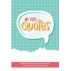 My Kid's Quotes - A Parent's Memory Journal of The