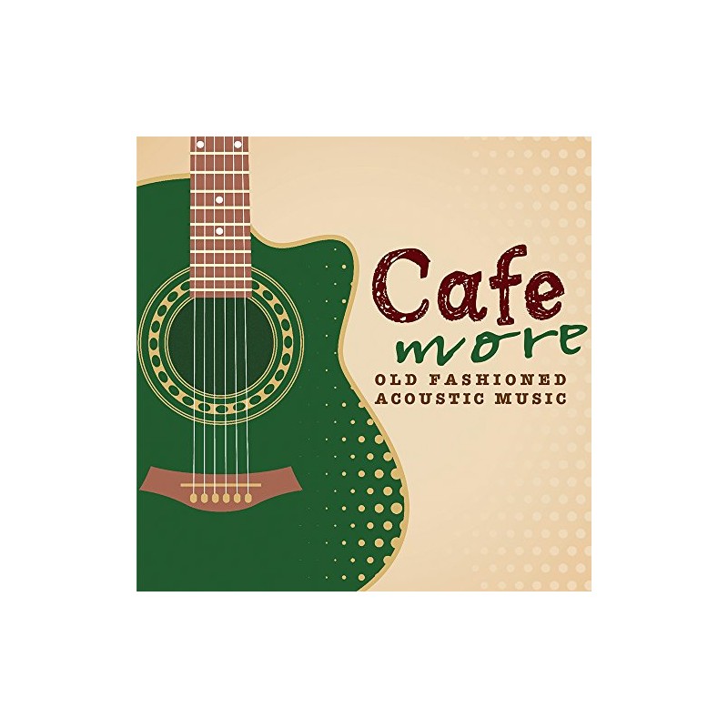 もっとCaféでゆっくり流れる音楽 OLD FASHIONED ACOUSTIC MUSIC