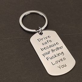 Drive Safe Keychain for Sister and Brother Birthday Christmas Gifts - Teen Boys Girls