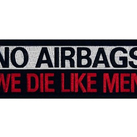 Tactical No Airbags We Die Like Men Patch Embroidered Badge Applique Fastener Hook and Loop Emblem