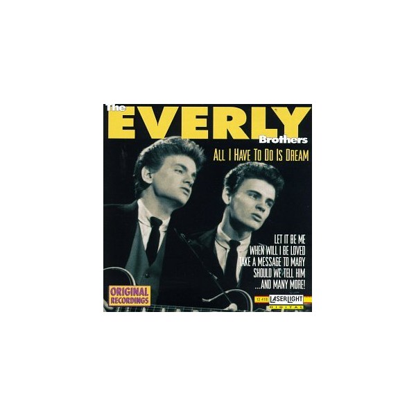 All I Have to Do Is Dream by Everly Brothers [Audio CD]