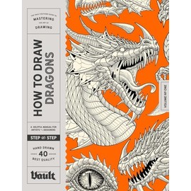 How to Draw Dragons: A Step-By-Step Guide to Drawing Traditional Japanese Tattoo Designs for Beginners and Experienced Artists