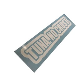 Tuna No Crust Vinyl Window Bumper Decal Sticker (12" inches wide)