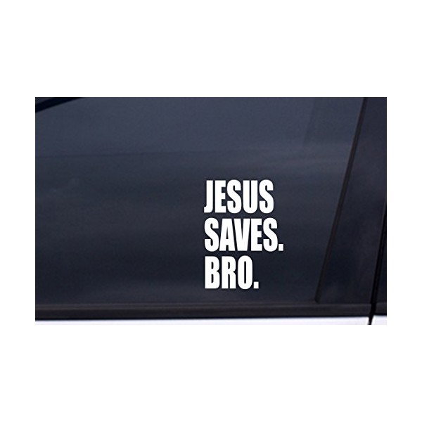 JESUS SAVES BRO Sticker 5.5"x4" WHITE