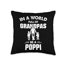 Gifts For Poppi Poppi: in A World Full of Be Throw Pillow, 16x16, Multicolor