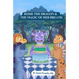 Rosie the Dragon & the Magic of her Breath.