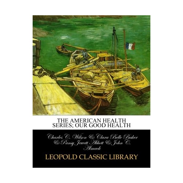 The American Health Series; Our Good Health