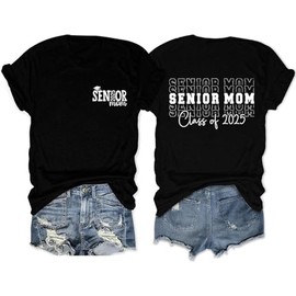 Senior 2025 Shirts Senior Class of Senior 2025 Shirt Senior Mom T-Shirt Graduation 2025 Gifts Causal Teacher Tee Tops-Black M