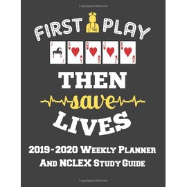 2019 - 2020 Weekly Planner And NCLEX Study Guide for Nursing Students: Weekly Organizer with Calendar and Study Planner for Student Success