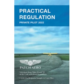 PRACTICAL REGULATION: Private Pilot 2022