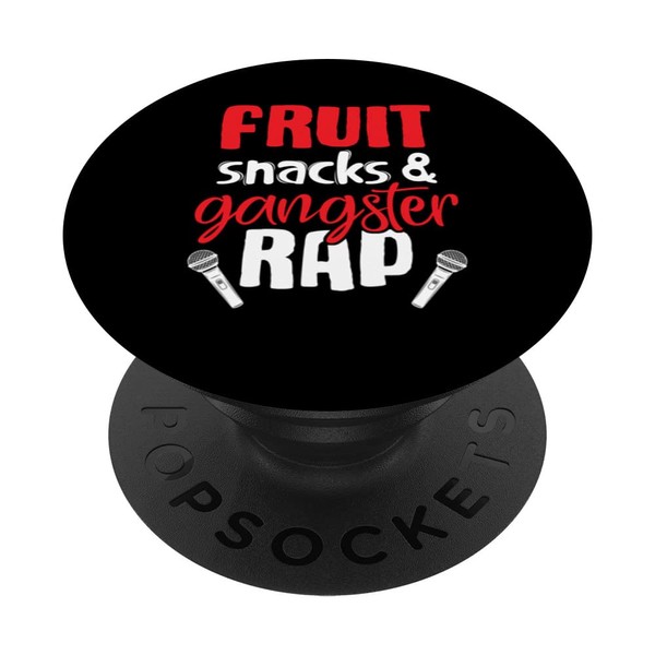 Fruit Snacks and Gangster Rap Funny Saying PopSockets Swappable PopGrip