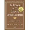 El poder de tu mente subconsciente