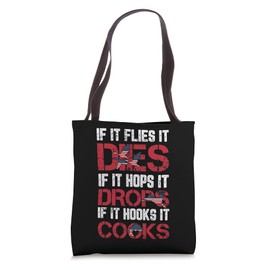 If It Flies It Dies 4th Of July American Flag Hunting Hunter Tote Bag
