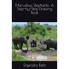 Marvelous Elephants: A Step-by-Step Drawing Book