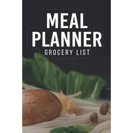 Meal Planner Grocery List: Weekly Meal Planner Pages for Planning Prep Book Eat Records Journal Diary Food Planners weekly meal planner magnetic for Shopping and Cooking