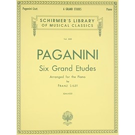 6 Grande Etudes after N. Paganini. Piano Solo.: Schirmer Library of Classics Volume 835 Piano Solo