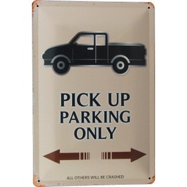Tin Sign 20 x 30 Pick Up Parking Only Sign in Retro Nostalgia Vintage Design Offroad 4x4