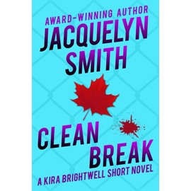 Clean Break: A Kira Brightwell Short Novel