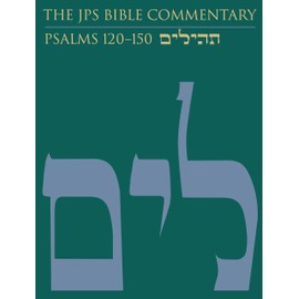 The JPS Bible Commentary: Psalms 120–150 (Volume 5)