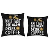 Knit fast die warm dring coffee Throw Pillow