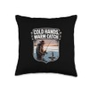 Cold Hands Warm Catch Ice Fishing Design Throw Pillow