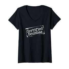 Womens Certified Scumbag - funny bona fide jerk V-Neck T-Shirt
