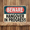 Shawprint Beware Hangover In Progress Funny Metal Signs Home Pub