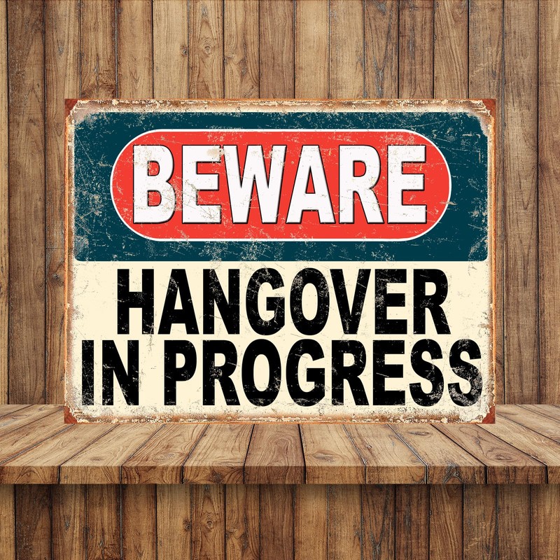 Shawprint Beware Hangover In Progress Funny Metal Signs Home Pub