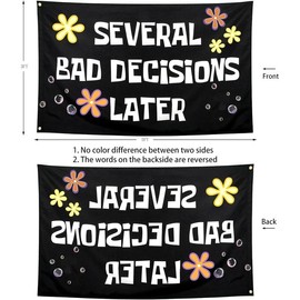 Several Bad Decisions Later Flag Cool Funny Flags For Room Guys Meme Flags Banner 3x5 Feet College Dorm Bedroom Wall Man Cave Frat Black Background - Size: 40x60