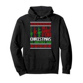 All I Want Is Guns Ugly Christmas Sweater Hunting Military Pullover Hoodie