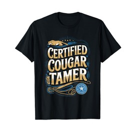 Certified Cougar Tamer Hunter Slayer Wild Cat Cougars T-Shirt
