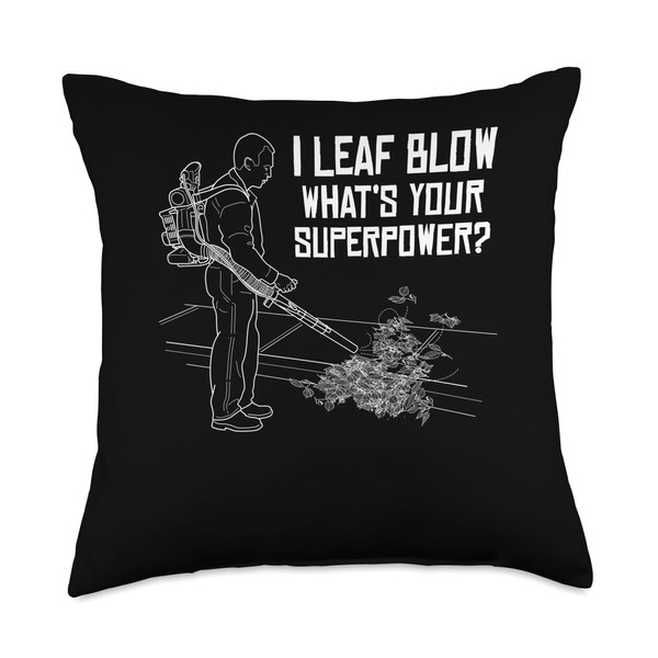 I Leaf Blow Whats Your Superpower? Autumn Leaf Blower Throw