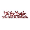 We The People Will Not Be Silenced Vinyl Sticker Auto